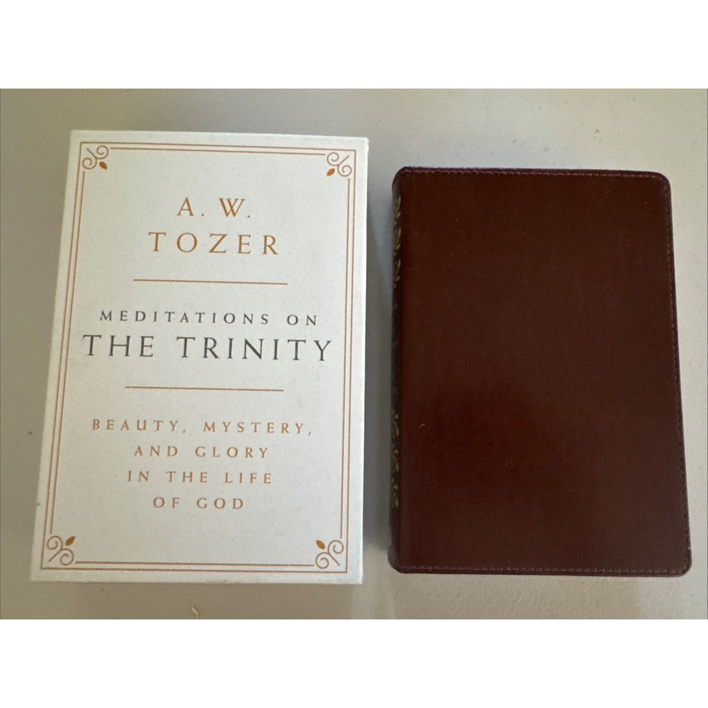 Meditations on the Trinity : Beauty, Mystery, and Glory in the Life of God by A.